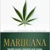 Marijuana: Health Issues, Hazards and Usage (PDF)
