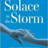 Solace in the Storm: Caring for Loved Ones of Every Generation (EPUB)
