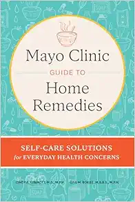 Mayo Clinic Guide to Home Remedies: Self-Care Solutions for Everyday Health Concerns (EPUB) Mayo Clinic Guide to Home Remedies: Self-Care Solutions for Everyday Health Concerns (EPUB)