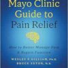 Mayo Clinic Guide to Pain Relief, How to Better Manage Pain and Regain Function, 3rd edition (EPUB) Mayo Clinic Guide to Pain Relief, How to Better Manage Pain and Regain Function, 3rd edition (EPUB)