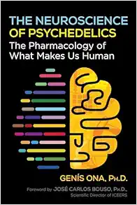 The Neuroscience of Psychedelics: The Pharmacology of What Makes Us Human, 2nd Edition (EPUB)