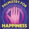 Palmistry for Happiness: The Transformational Power of Vedic Hand Reading (EPUB) Palmistry for Happiness: The Transformational Power of Vedic Hand Reading (EPUB)