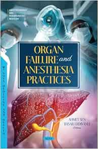 Organ Failure in Anesthesia Practices (PDF) Organ Failure in Anesthesia Practices (PDF)