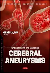 Understanding and Managing Cerebral Aneurysms (PDF) Understanding and Managing Cerebral Aneurysms (PDF)