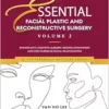 Essential Facial Plastic and Reconstructive Surgery. Volume 2: Rhinoplasty, Cosmetic Surgery, Gender Affirmation and Non-Surgical Facial Rejuvenation (PDF)