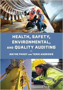 Health, Safety, Environmental, and Quality Auditing (PDF )