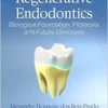 Regenerative Endodontics: Biological Foundation, Protocols and Future Directions (PDF) Regenerative Endodontics: Biological Foundation, Protocols and Future Directions (PDF)