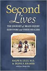 Second Lives: The Journey of Brain-Injury Survivors and Their Healers (PDF)