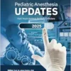 Pediatric Anesthesia Updates 2025: Fast-Track Updates for Busy Clinicians (EPUB + Converted PDF)