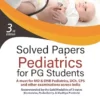 Solved Papers Pediatrics for PG Students, 3rd Edition (PDF)