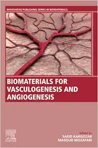 Biomaterials for Vasculogenesis and Angiogenesis (Woodhead Publishing Series in Biomaterials) (EPUB)