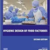 Hygienic Design of Food Factories (Woodhead Publishing Series in Food Science, Technology and Nutrition), 2nd Edition (PDF) Hygienic Design of Food Factories (Woodhead Publishing Series in Food Science, Technology and Nutrition), 2nd Edition (PDF)