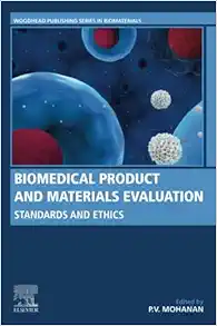 Biomedical Product and Materials Evaluation: Standards and Ethics (Woodhead Publishing Series in Biomaterials) (PDF)