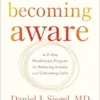 Becoming Aware: A 21-Day Mindfulness Program for Reducing Anxiety and Cultivating Calm (EPUB)