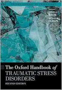 The Oxford Handbook of
Traumatic Stress Disorders (Oxford Library of Psychology), 2nd Edition (EPUB)