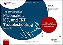 The EHRA Book of Pacemaker,
ICD and CRT Troubleshooting Vol. 2: Case-based learning with multiple choice
questions, 2nd Edition (EPUB)