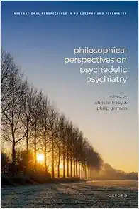 Philosophical Perspectives on Psychedelic Psychiatry (International Perspectives in Philosophy and Psychiatry) (EPUB) Philosophical Perspectives on Psychedelic Psychiatry (International Perspectives in Philosophy and Psychiatry) (EPUB)