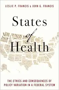 States of Health: The Ethics and Consequences of Policy Variation in a Federal System (EPUB) States of Health: The Ethics and Consequences of Policy Variation in a Federal System (EPUB)