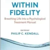 Flexibility within Fidelity:
Breathing Life into a Psychological Treatment Manual (EPUB)