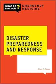 Disaster Preparedness and
Response (WHAT DO I DO NOW EMERGENCY MEDICINE) (EPUB)