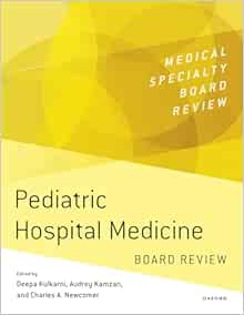 Pediatric Hospital Medicine
Board Review (MEDICAL SPECIALTY BOARD REVIEW SERIES) (EPUB)