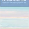 Oncology and Palliative Social Work: Psychosocial Care for People Coping With Cancer (PDF ) Oncology and Palliative Social Work: Psychosocial Care for People Coping With Cancer (PDF )