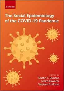 The Social Epidemiology of the
COVID-19 Pandemic (EPUB)