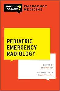 Pediatric Emergency Radiology (WHAT DO I DO NOW EMERGENCY MEDICINE) (EPUB) Pediatric Emergency Radiology (WHAT DO I DO NOW EMERGENCY MEDICINE) (EPUB)
