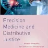 Precision Medicine and
Distributive Justice: Wicked Problems for Democratic Deliberation (PDF)