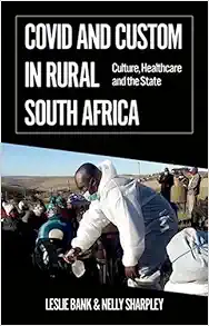 Covid and Custom in Rural South Africa: Culture, Healthcare and the State (African Arguments) (EPUB)