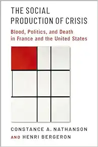 The Social Production of Crisis: Blood, Politics, and Death in France and the United States (PDF ) The Social Production of Crisis: Blood, Politics, and Death in France and the United States (PDF )