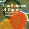 The Science of Dignity: Measuring Personhood and Well-Being in the United States (PDF ) The Science of Dignity: Measuring Personhood and Well-Being in the United States (PDF )