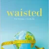 Waisted: The Biology of Body
Fat (EPUB)