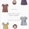 How the Clinic Made Gender: The Medical History of a Transformative Idea (EPUB)