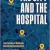 The City and the Hospital: The Paradox of Medically Overserved Communities (PDF)