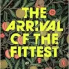 The Arrival of the Fittest: Biology’s Imaginary Futures, 1900–1935 (EPUB)