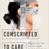 Conscripted to Care: Women on the Frontlines of the COVID-19 Response (PDF)