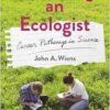 Becoming an Ecologist: Career Pathways in Science (PDF) Becoming an Ecologist: Career Pathways in Science (PDF)