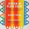 Hidden in Plain Sight: The History, Science, and Engineering of Microfluidic Technology (EPUB)