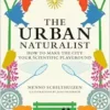 The Urban Naturalist: How to Make the City Your Scientific Playground (PDF)