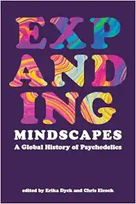 Expanding Mindscapes: A Global History of Psychedelics (EPUB)