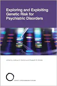 Exploring and Exploiting Genetic Risk for Psychiatric Disorders (Strüngmann Forum Reports) (PDF)