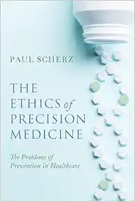 The Ethics of Precision Medicine: The Problems of Prevention in Healthcare (Notre Dame Studies in Medical Ethics and Bioethics) (EPUB)