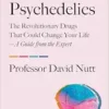 Psychedelics: The Revolutionary Drugs That Could Change Your Life―A Guide from the Expert (EPUB)