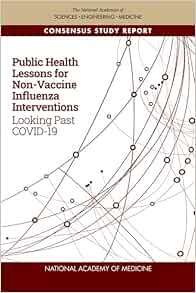Public Health Lessons for Non-Vaccine Influenza Interventions: Looking Past COVID-19 (Tcrp Report, Nchrp Report) (EPUB) Public Health Lessons for Non-Vaccine Influenza Interventions: Looking Past COVID-19 (Tcrp Report, Nchrp Report) (EPUB)