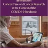 Innovation in Cancer Care and Cancer Research in the Context of the COVID-19 Pandemic: Proceedings of a Workshop (EPUB) Innovation in Cancer Care and Cancer Research in the Context of the COVID-19 Pandemic: Proceedings of a Workshop (EPUB)