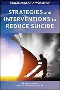Strategies and Interventions to Reduce Suicide: Proceedings of a Workshop (EPUB) Strategies and Interventions to Reduce Suicide: Proceedings of a Workshop (EPUB)