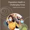 Population Health in Challenging Times: Insights from Key Domains: Proceedings of a Workshop (EPUB)