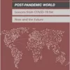 Toward a Post-Pandemic World: Lessons from COVID-19 for Now and the Future: Proceedings of a Workshop (EPUB) Toward a Post-Pandemic World: Lessons from COVID-19 for Now and the Future: Proceedings of a Workshop (EPUB)