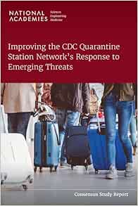 Improving the CDC Quarantine Station Network’s Response to Emerging Threats (Consensus Study Report) (PDF)